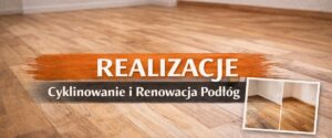 Realizacje przed i po - cyklinowanie GajaPartner