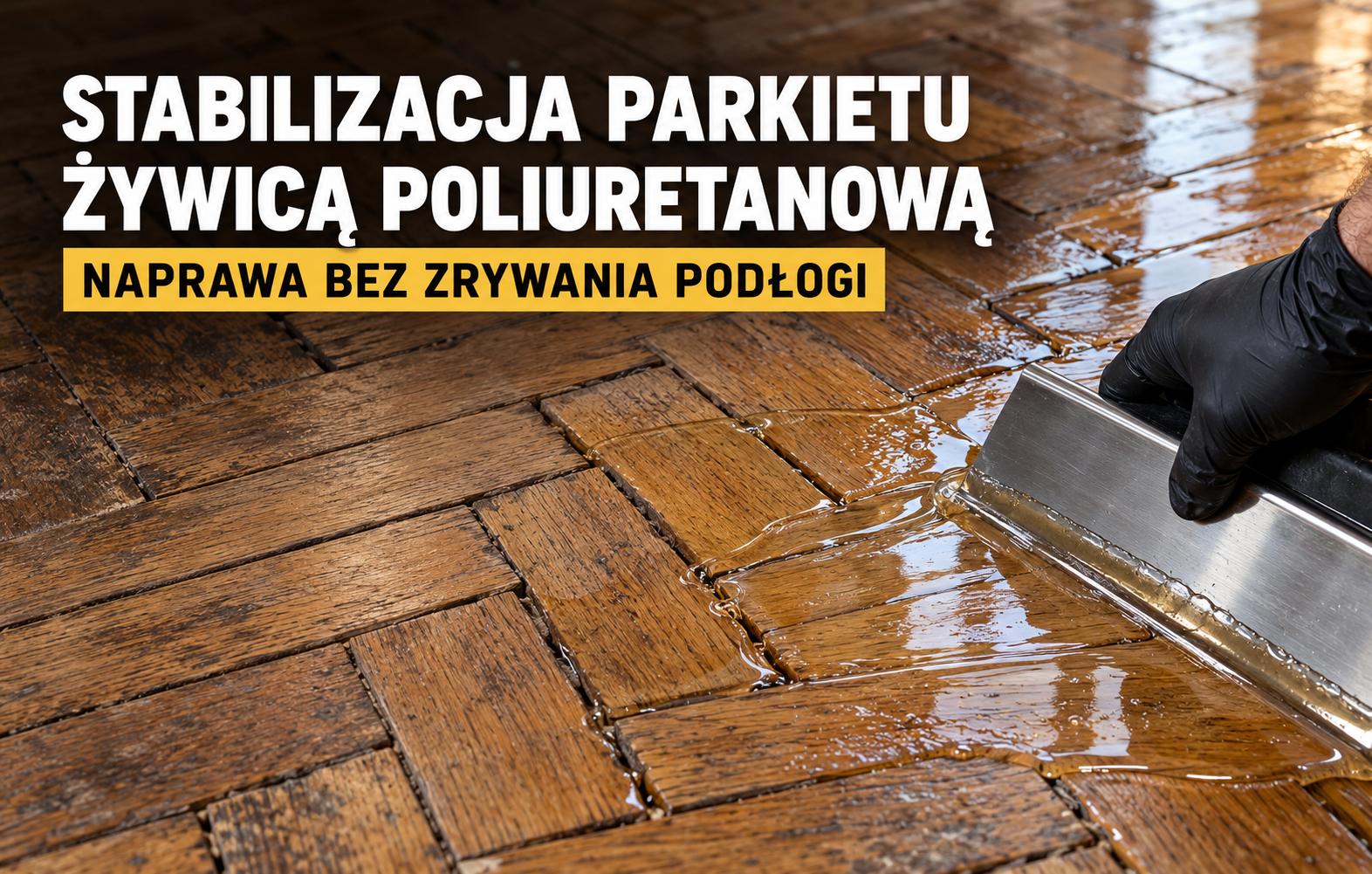 Stabilizacja Luźnego Parkietu Żywicą